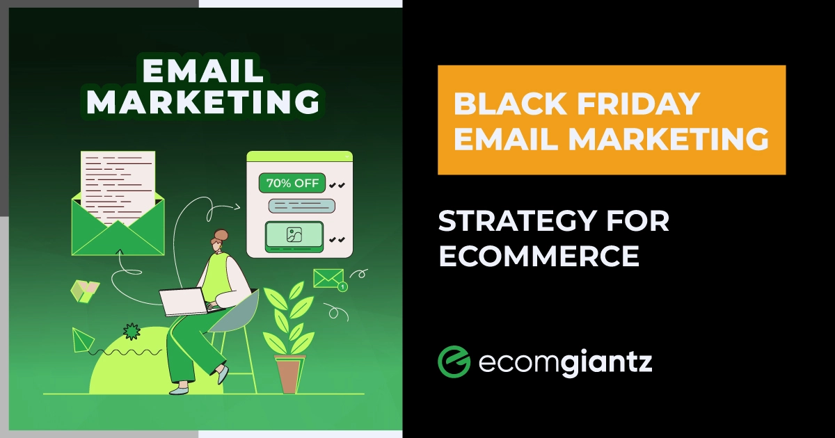 Black Friday email marketing strategy for ecommerce businesses and online stores