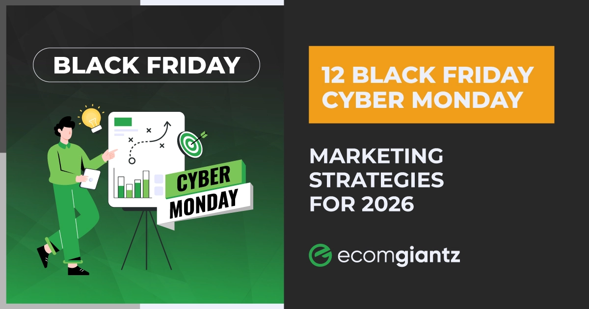 Black Friday Cyber Monday marketing strategies for ecommerce growth in 2026